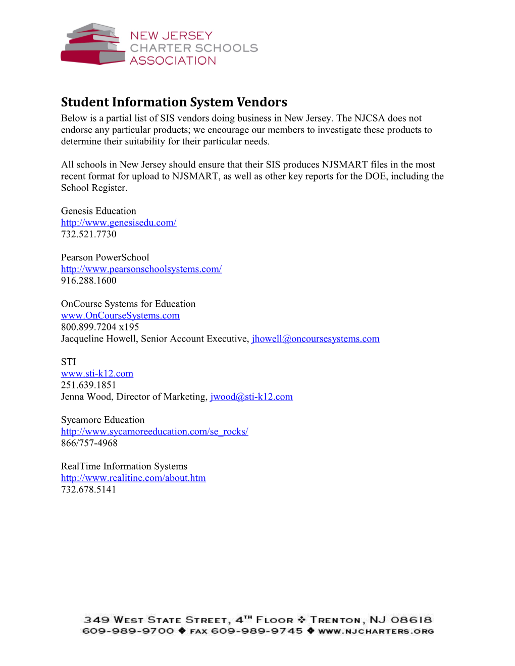 Student Information System Vendors Below Is a Partial List of SIS Vendors Doing Business