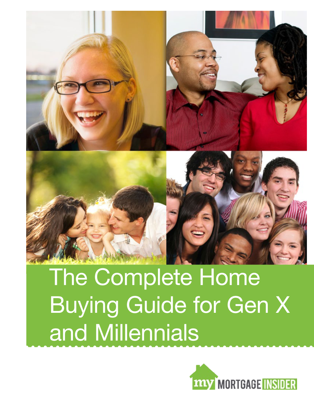 The Complete Home Buying Guide for Gen X and Millennials Contents
