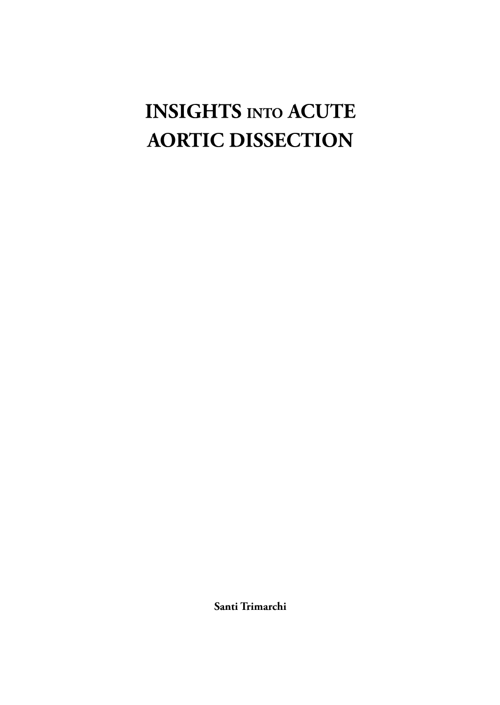 Insights Into Acute Aortic Dissection