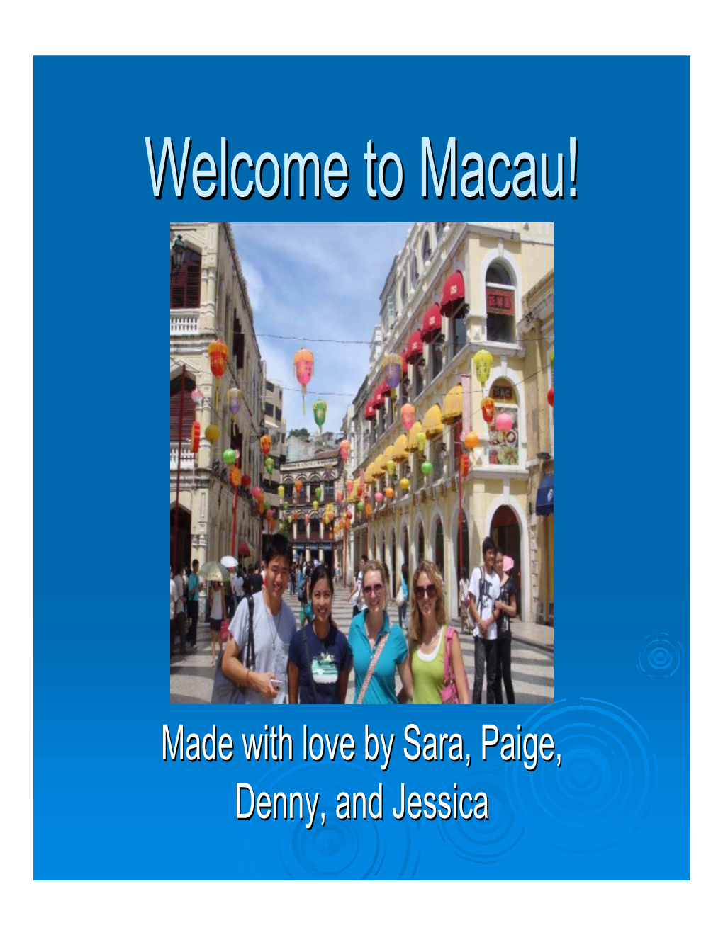 Welcome to Macau!
