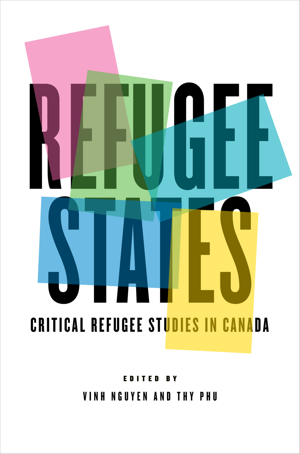 REFUGEE STATES: Critical Refugee Studies in Canada