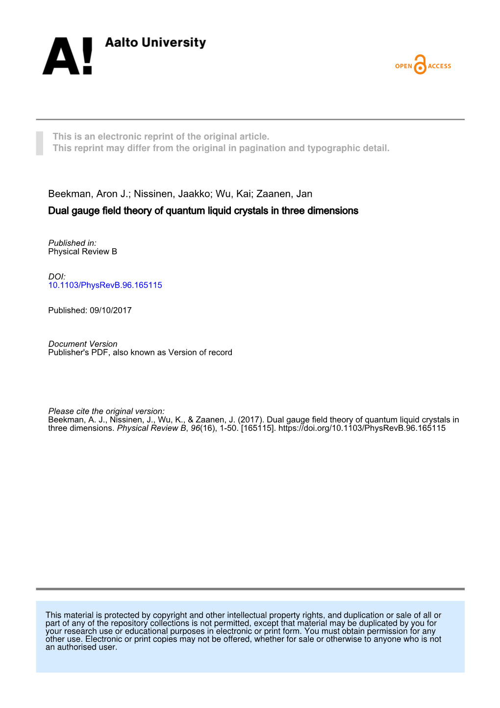 Beekman, Aron J.; Nissinen, Jaakko; Wu, Kai; Zaanen, Jan Dual Gauge Field Theory of Quantum Liquid Crystals in Three Dimensions