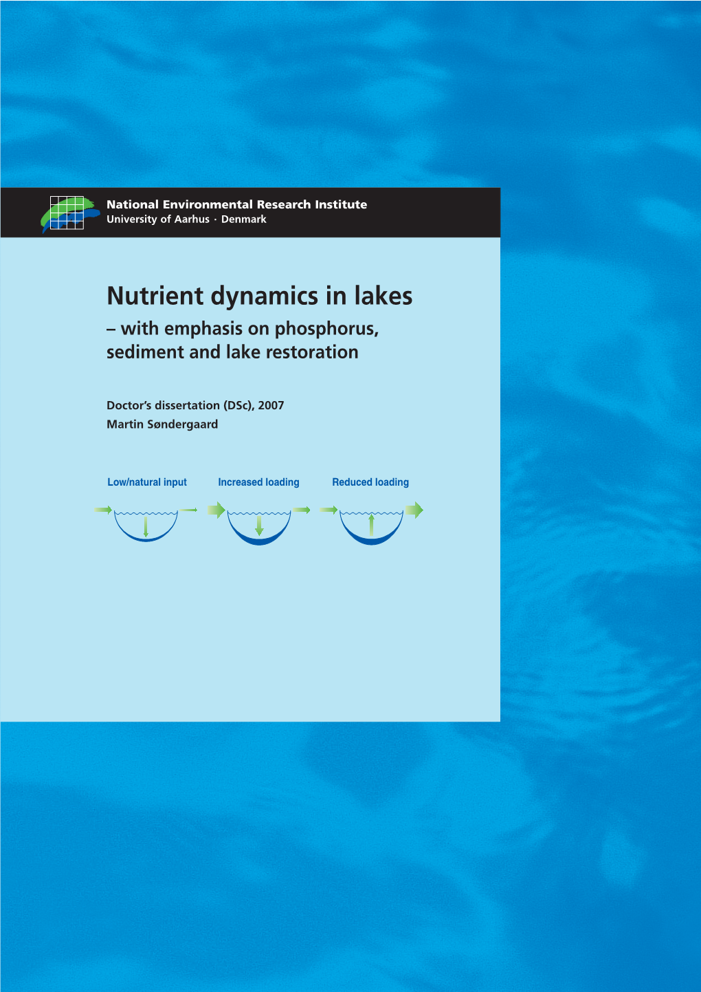 Nutrient Dynamics in Lakes – with Emphasis on Phosphorus, Sediment and Lake Restoration