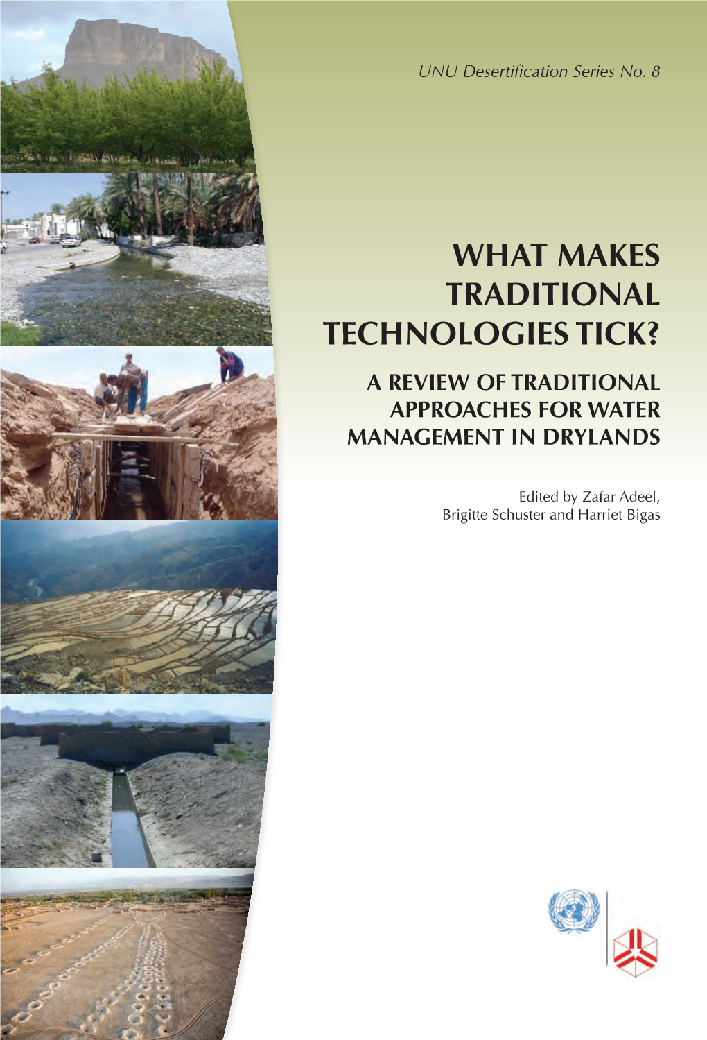 What Makes Traditional Technologies Tick? a Review of Traditional Approaches for Water Management in Drylands