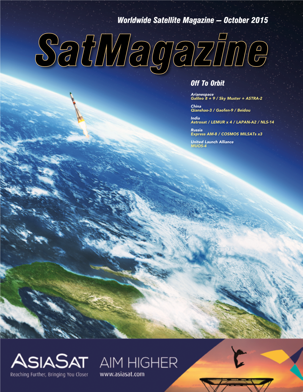 Worldwide Satellite Magazine — October 2015 Satmagazine Off to Orbit