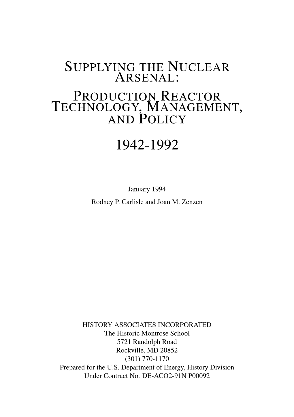 Supplying the Nuclear Arsenal: Production Reactor Technology,Management, and Policy 1942-1992