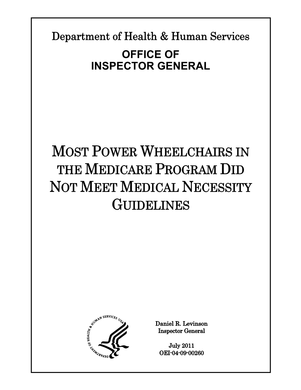 Most Power Wheelchairs in the Medicare Program Did Not Meet Medical Necessity Guidelines" (Oel-04-09.Q0260)