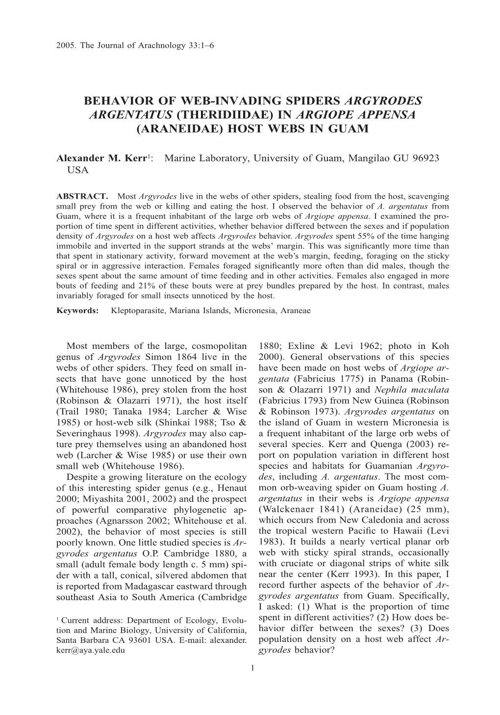 Behavior of Web-Invading Spiders Argyrodes Argentatus (Theridiidae) in Argiope Appensa (Araneidae) Host Webs in Guam