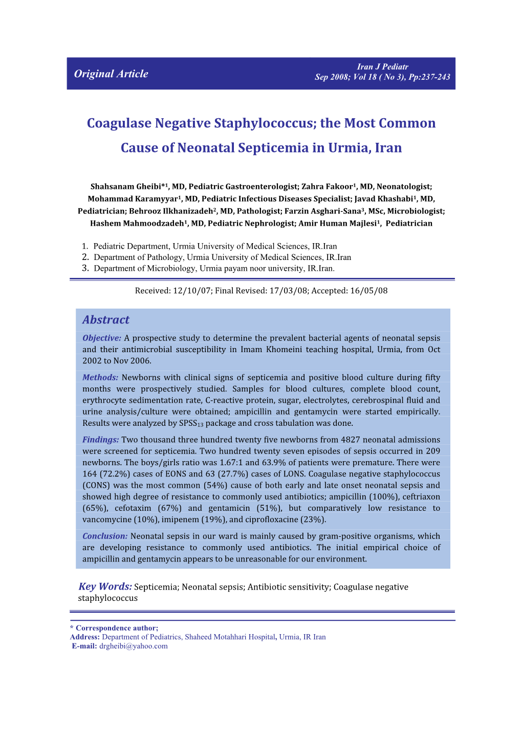 Coagulase Negative Staphylococcus; the Most Common Cause of Neonatal Septicemia in Urmia, Iran