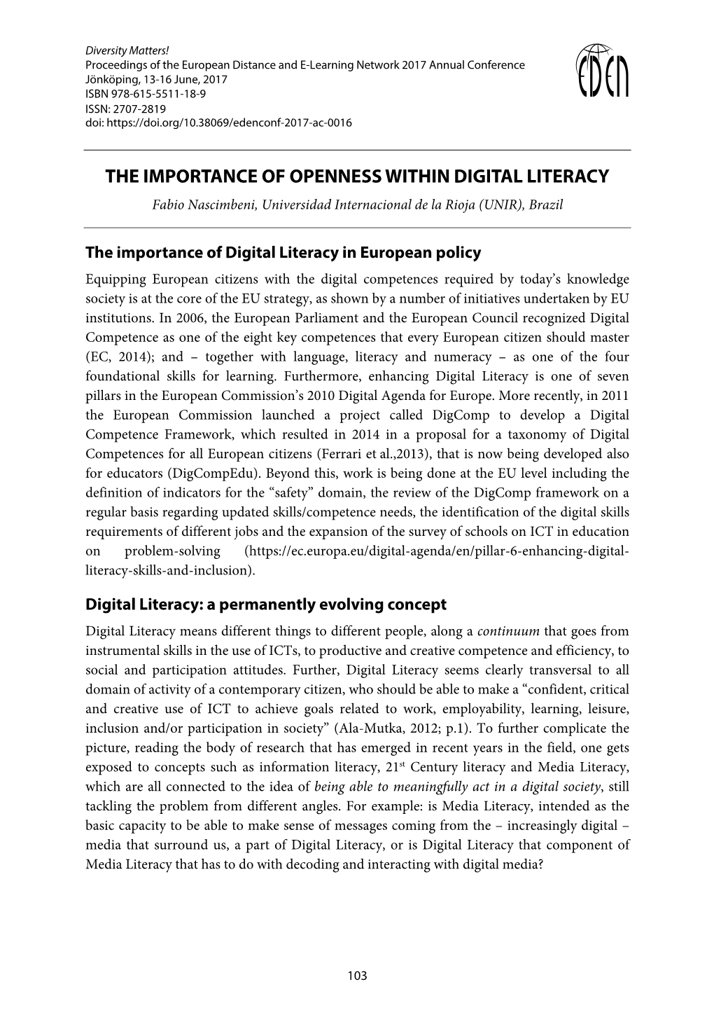 THE IMPORTANCE of OPENNESS WITHIN DIGITAL LITERACY Fabio Nascimbeni, Universidad Internacional De La Rioja (UNIR), Brazil