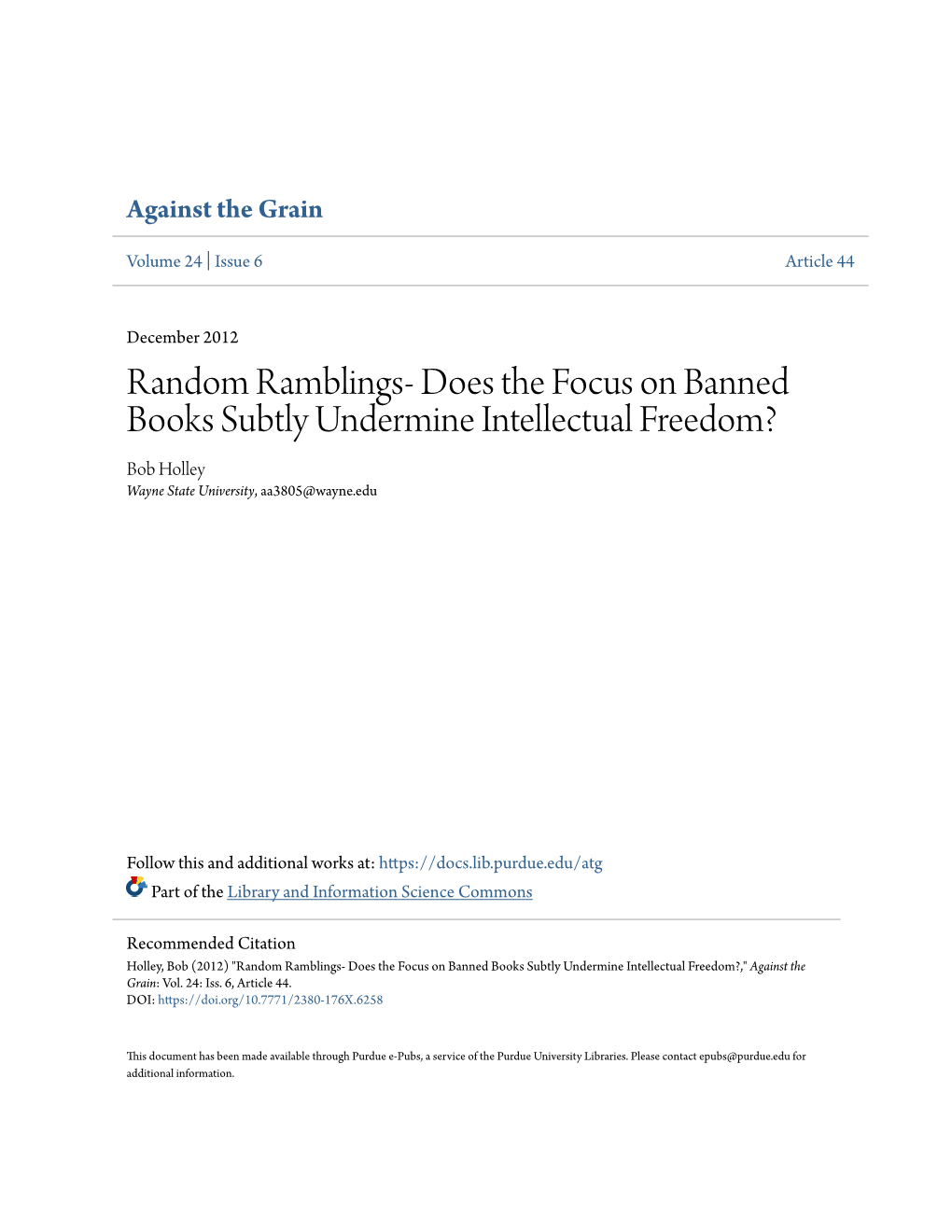 Does the Focus on Banned Books Subtly Undermine Intellectual Freedom? Bob Holley Wayne State University, Aa3805@Wayne.Edu