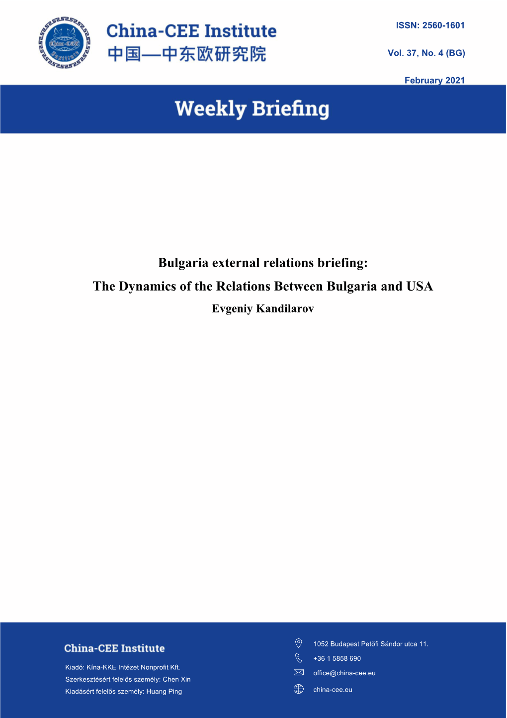 Bulgaria External Relations Briefing: the Dynamics of the Relations Between Bulgaria and USA Evgeniy Kandilarov