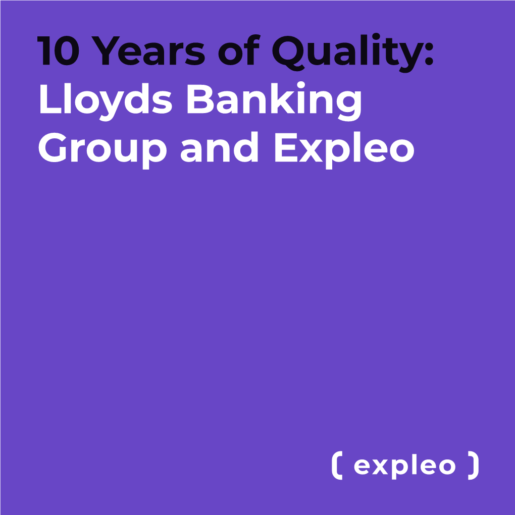 10 Years of Quality: Lloyds Banking Group and Expleo