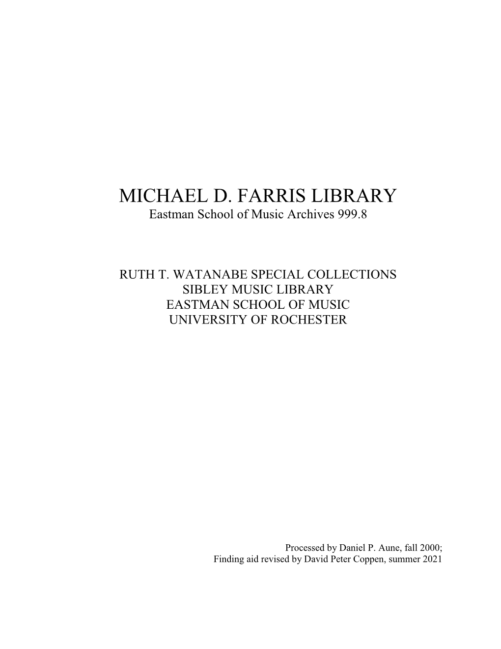 MICHAEL D. FARRIS LIBRARY Eastman School of Music Archives 999.8