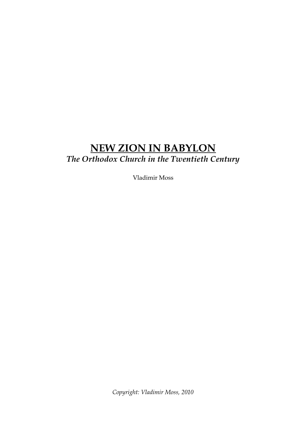 NEW ZION in BABYLON the Orthodox Church in the Twentieth Century