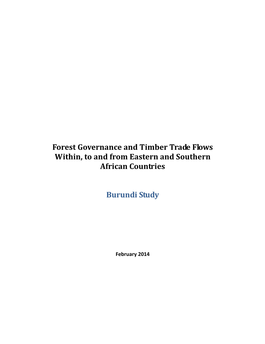 Forest Governance and Timber Trade Flows Within, to and from Eastern and Southern African Countries Burundi Study