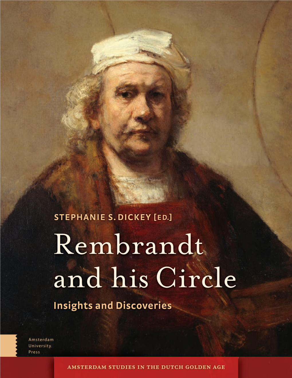 Rembrandt and His Circle Insights and Discoveries