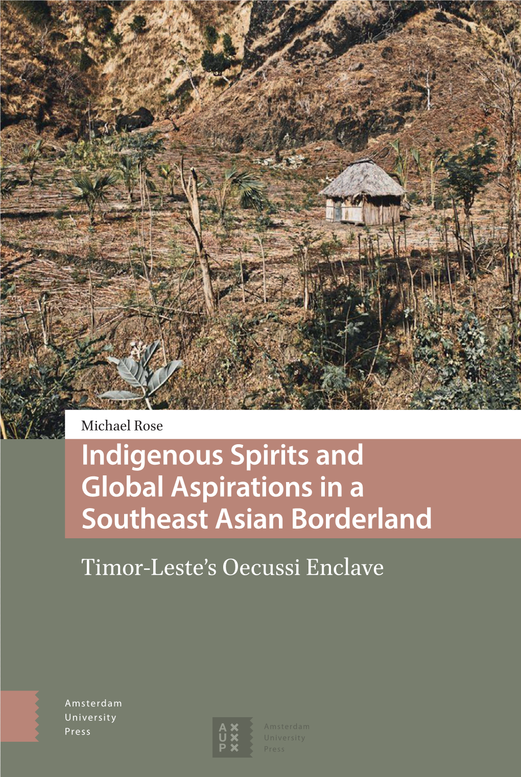 Indigenous Spirits and Global Aspirations in a Southeast Asian