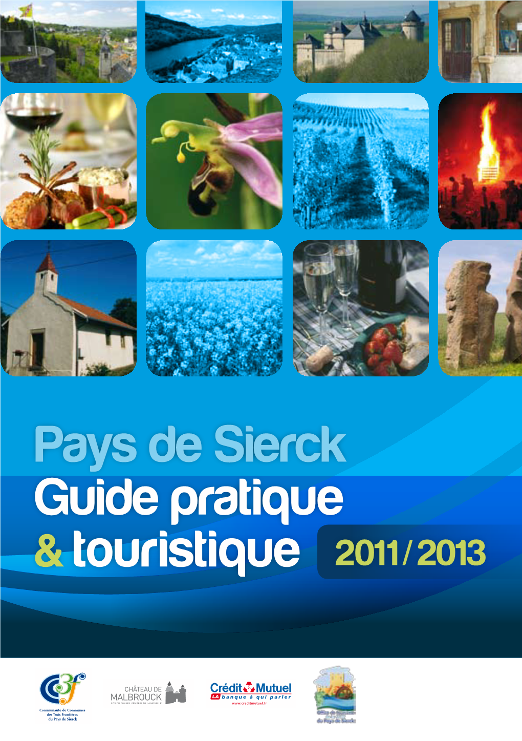 Guide Pratique &Touristique 2011 / 2013 Pays De Sierck