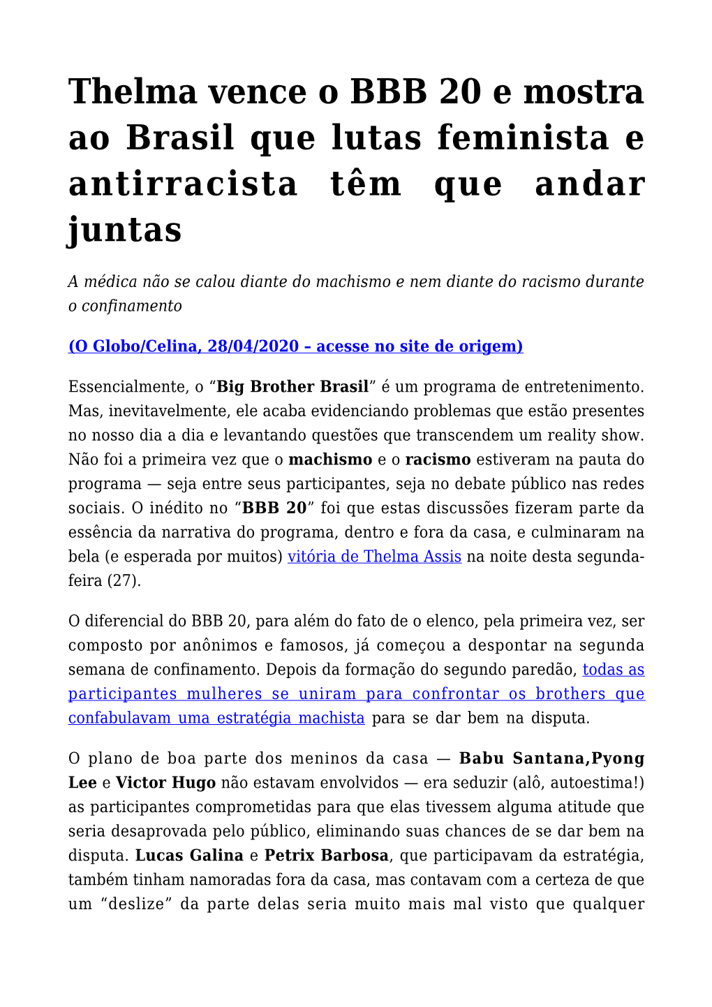 Thelma Vence O BBB 20 E Mostra Ao Brasil Que Lutas Feminista E Antirracista Têm Que Andar Juntas