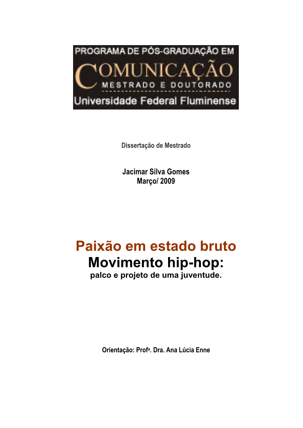 Paixão Em Estado Bruto Movimento Hip-Hop: Palco E Projeto De Uma Juventude