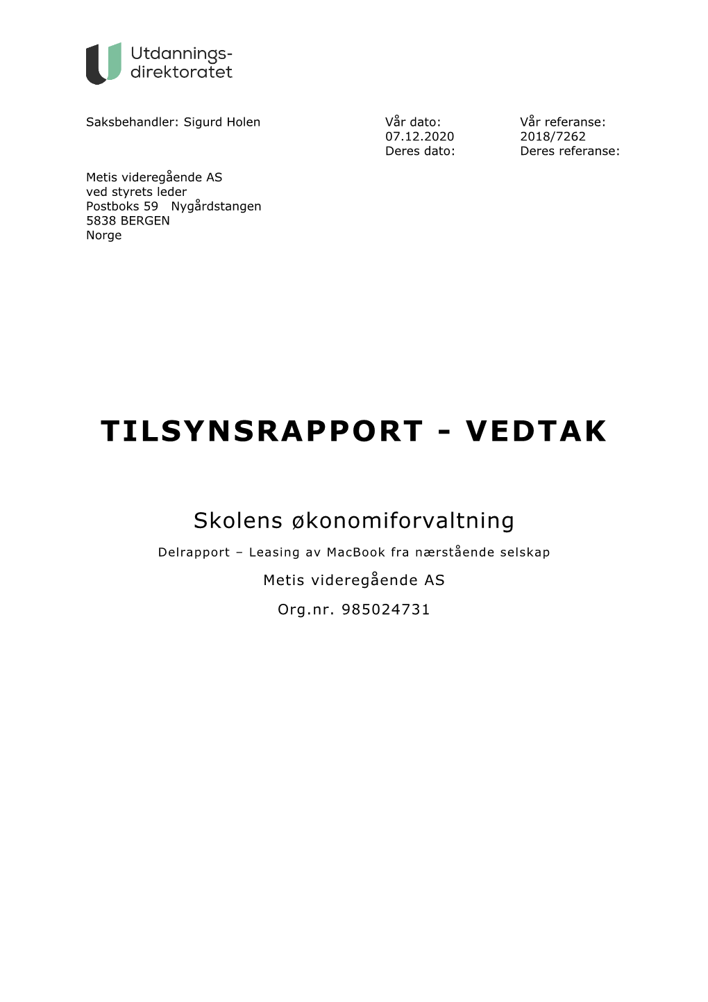 Tilsynsrapport - Vedtak