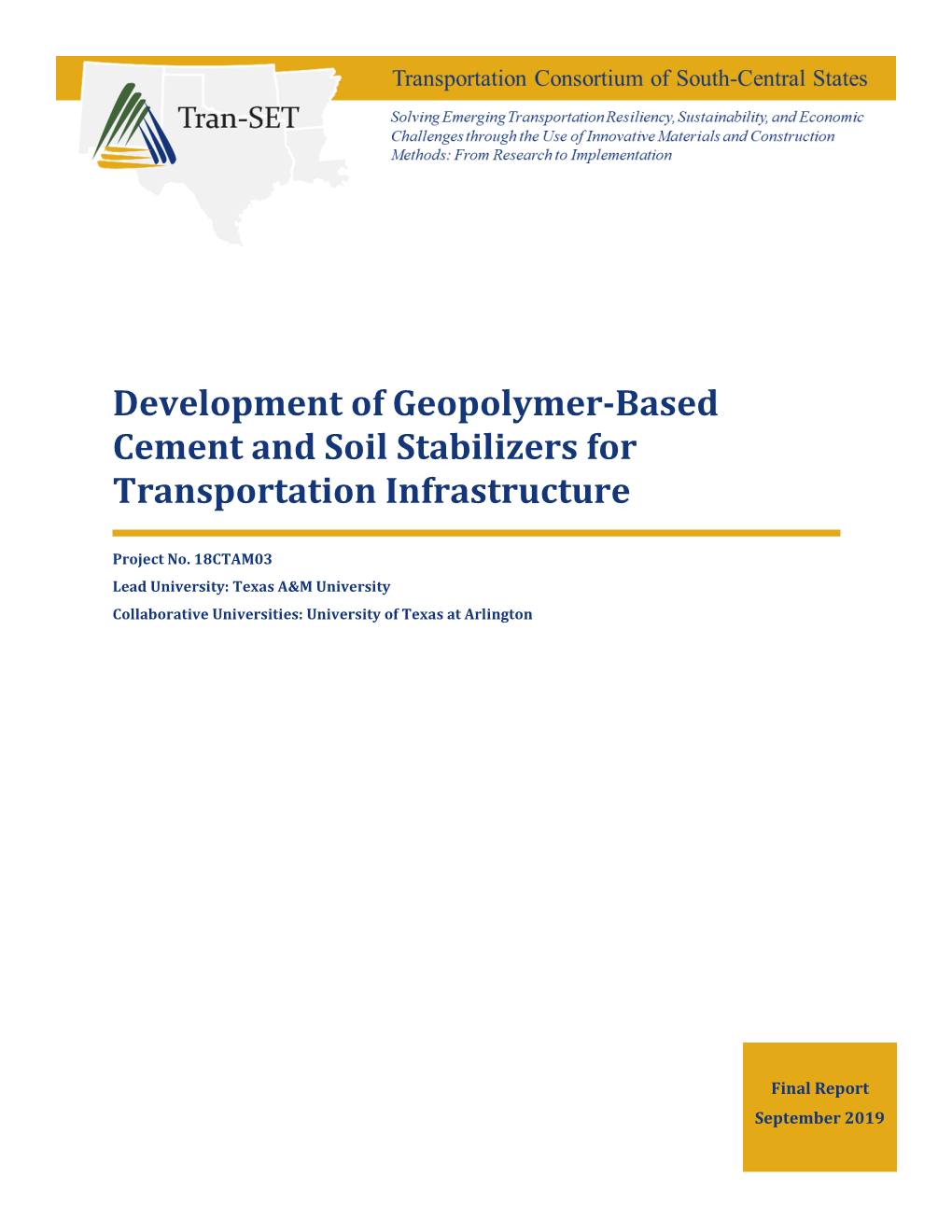 Development of Geopolymer-Based Cement and Soil Stabilizers for Transportation Infrastructure