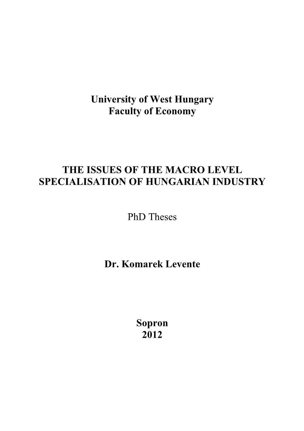 University of West Hungary Faculty of Economy the ISSUES of THE