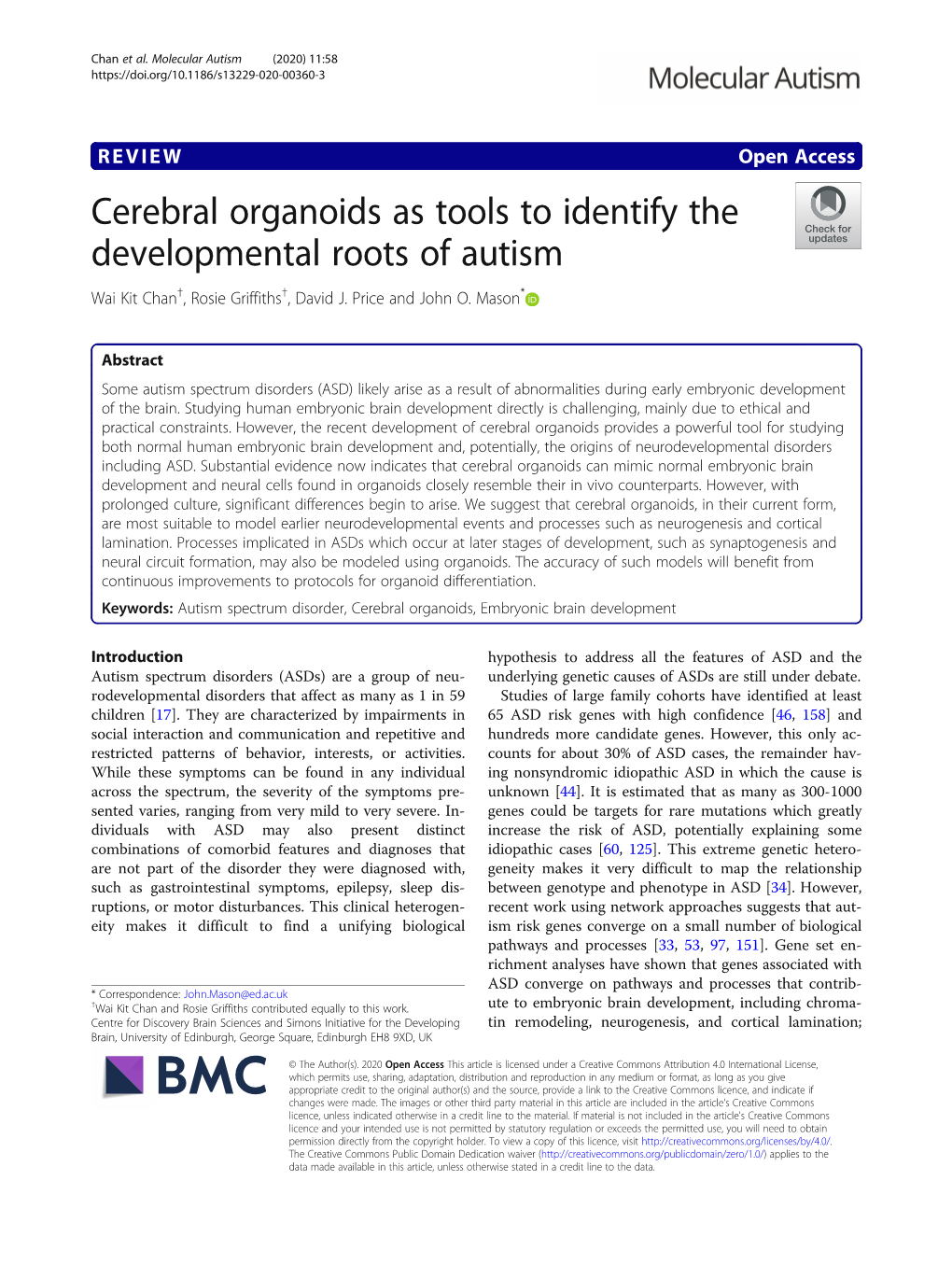 Cerebral Organoids As Tools to Identify the Developmental Roots of Autism Wai Kit Chan†, Rosie Griffiths†, David J