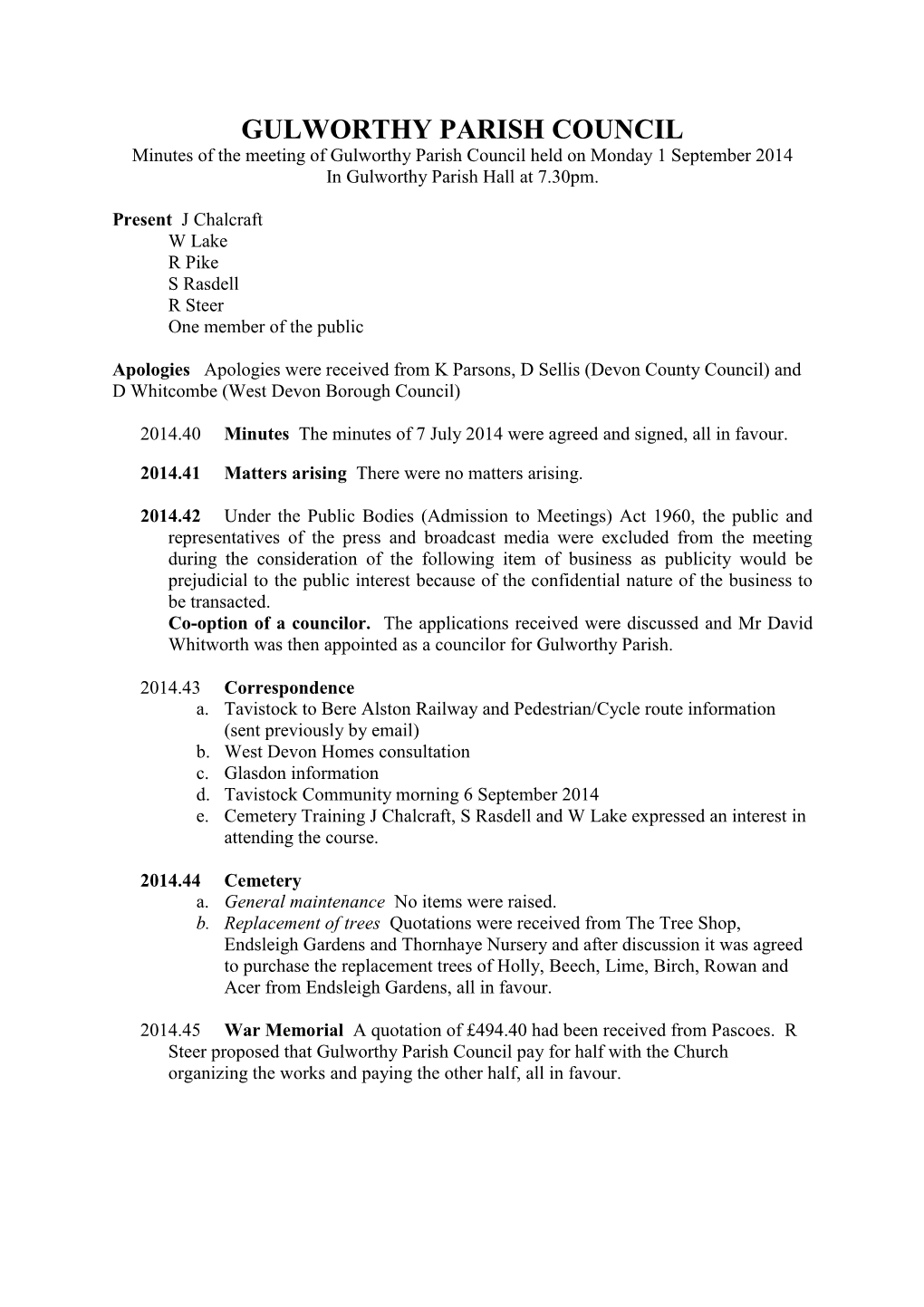 GULWORTHY PARISH COUNCIL Minutes of the Meeting of Gulworthy Parish Council Held on Monday 1 September 2014 in Gulworthy Parish Hall at 7.30Pm