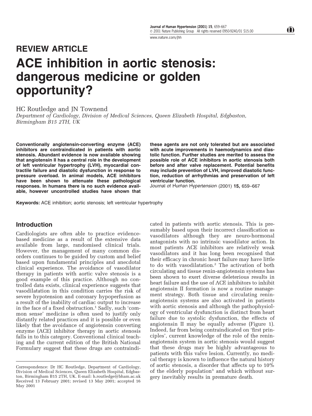 ACE Inhibition in Aortic Stenosis: Dangerous Medicine Or Golden Opportunity?