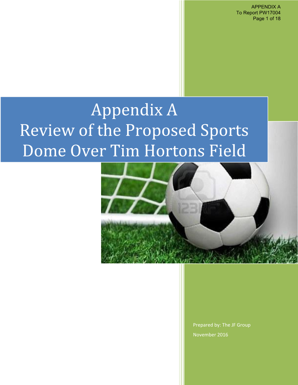 Appendix a Review of the Proposed Sports Dome Over Tim Hortons Field