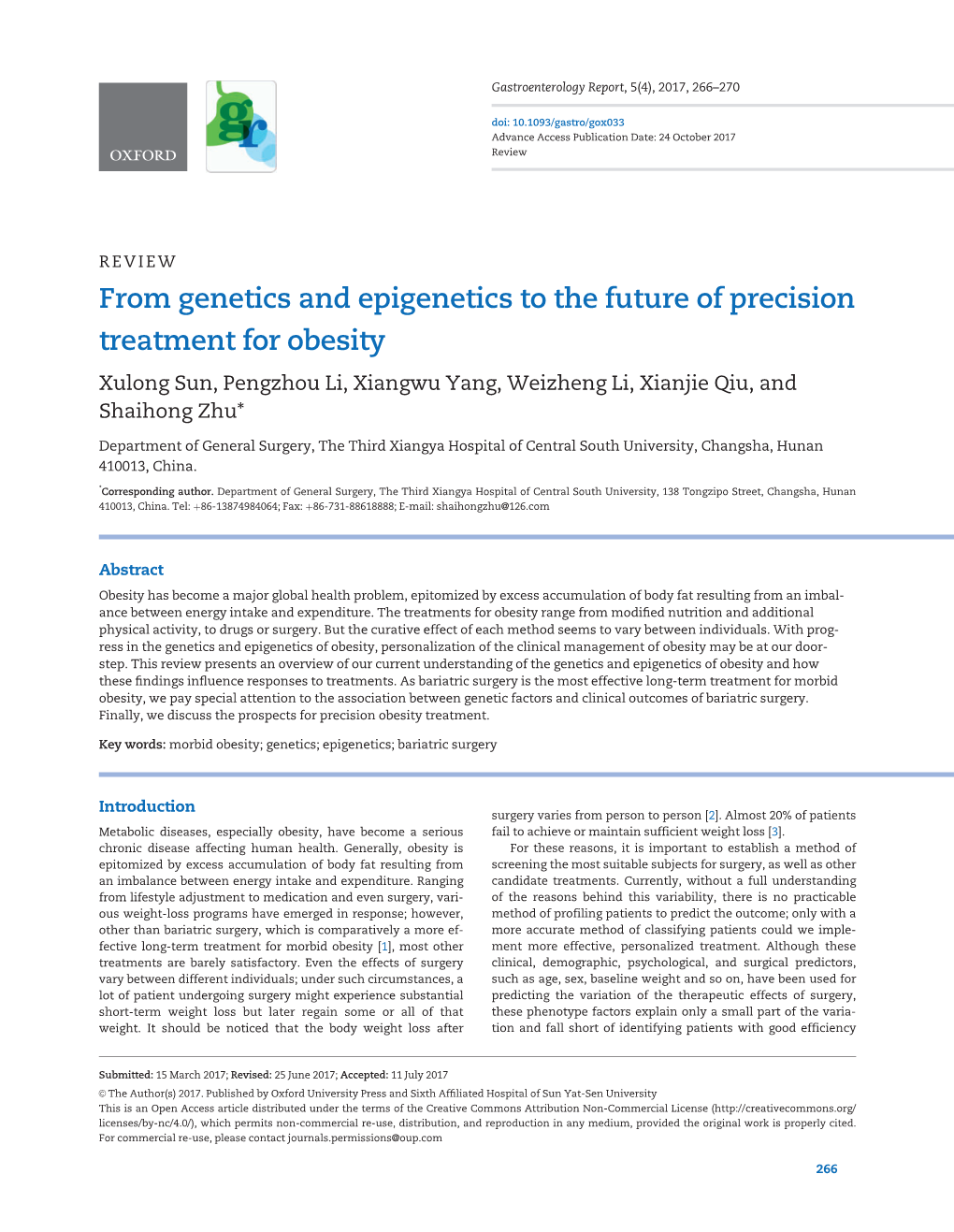 From Genetics and Epigenetics to the Future of Precision Treatment for Obesity Xulong Sun, Pengzhou Li, Xiangwu Yang, Weizheng Li, Xianjie Qiu, and Shaihong Zhu*