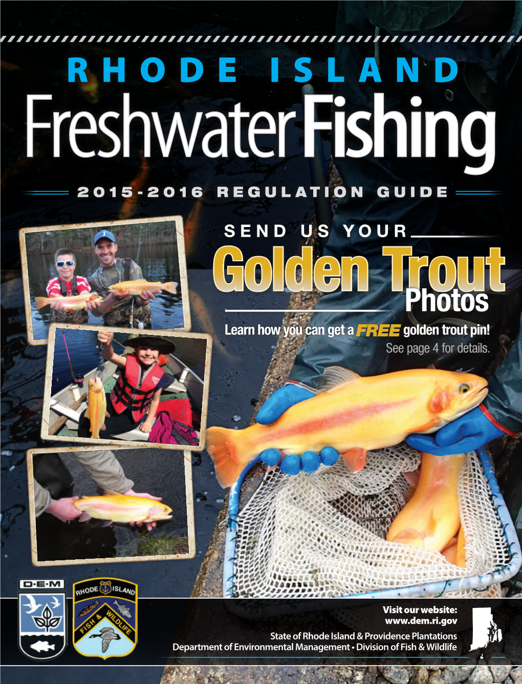 Golden Troutphotos Learn How You Can Get a FREE Golden Trout Pin! See Page 4 for Details