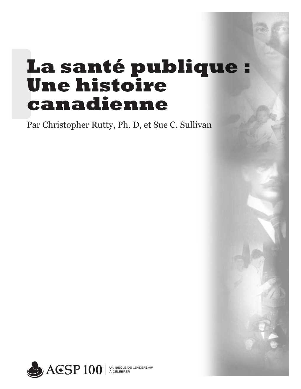 La Santé Publique : Une Histoire Canadienne Par Christopher Rutty, Ph
