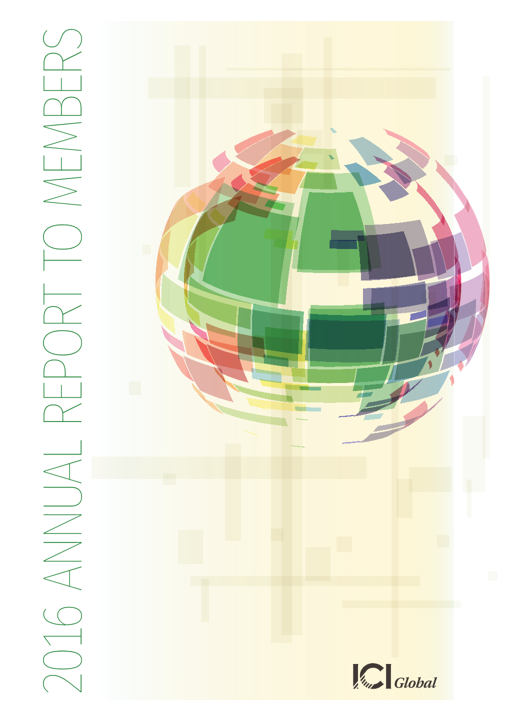 2016 ICI Global Annual Report to Members