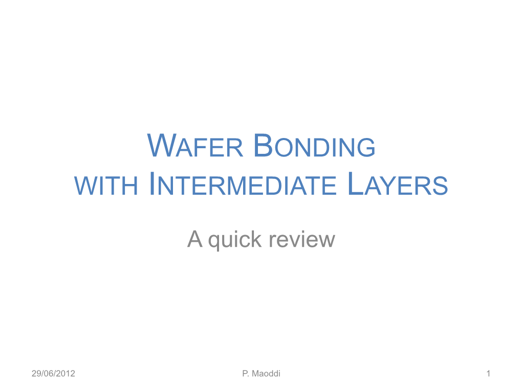 Wafer Bonding with Intermediate Layers
