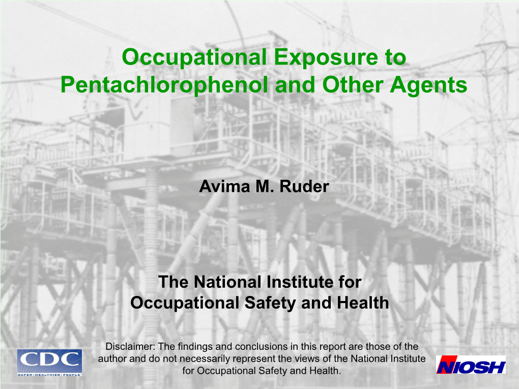 Occupational Exposure to Pentachlorophenol and Other Agents