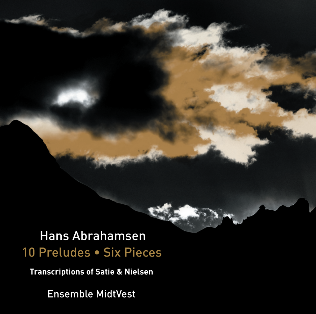 Hans Abrahamsen 10 Preludes • Six Pieces