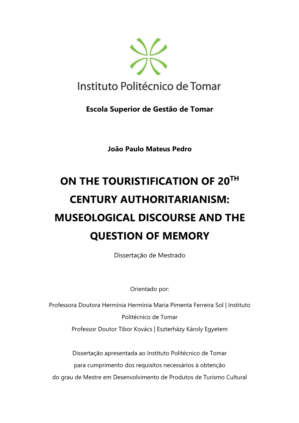 On the Touristification of 20Th Century Authoritarianism: Museological Discourse and the Question of Memory