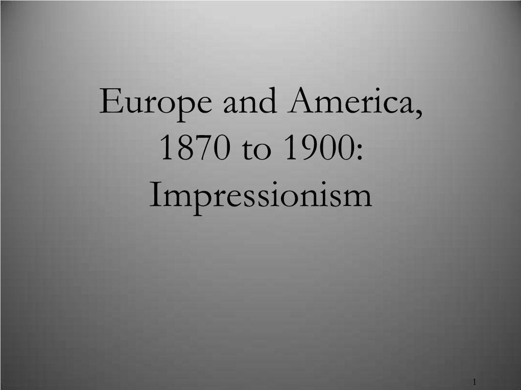 Europe and America, 1870 to 1900: Impressionism