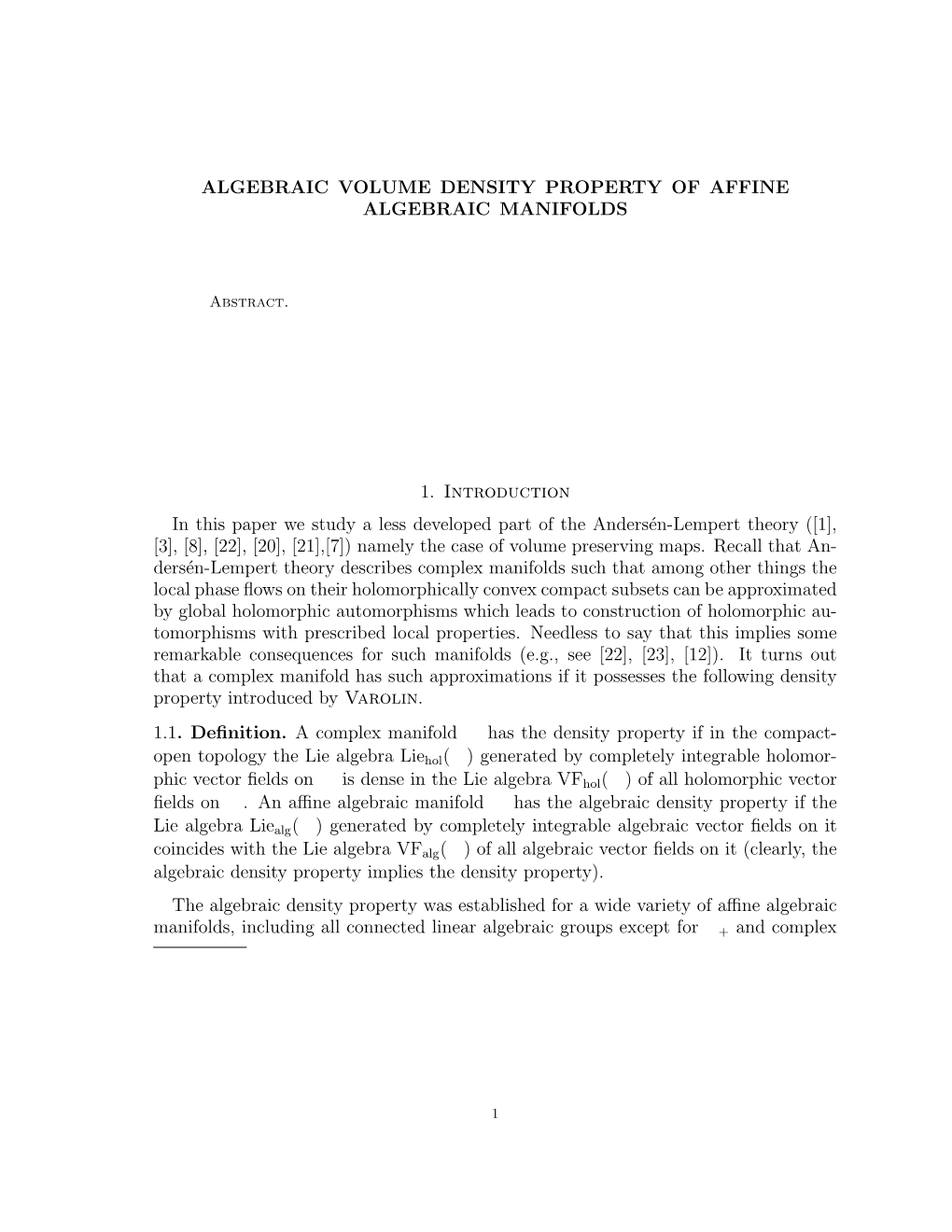 ALGEBRAIC VOLUME DENSITY PROPERTY of AFFINE ALGEBRAIC MANIFOLDS 1. Introduction in This Paper We Study a Less Developed Part Of