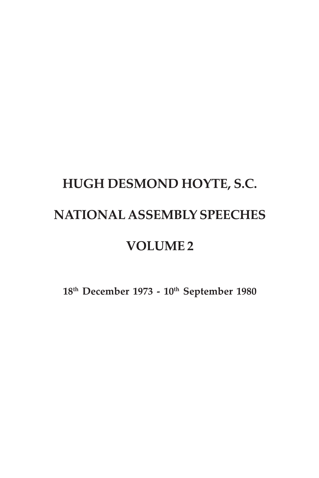 Hugh Desmond Hoyte, S.C. National Assembly Speeches Volume 2 Compiled by Maurice B