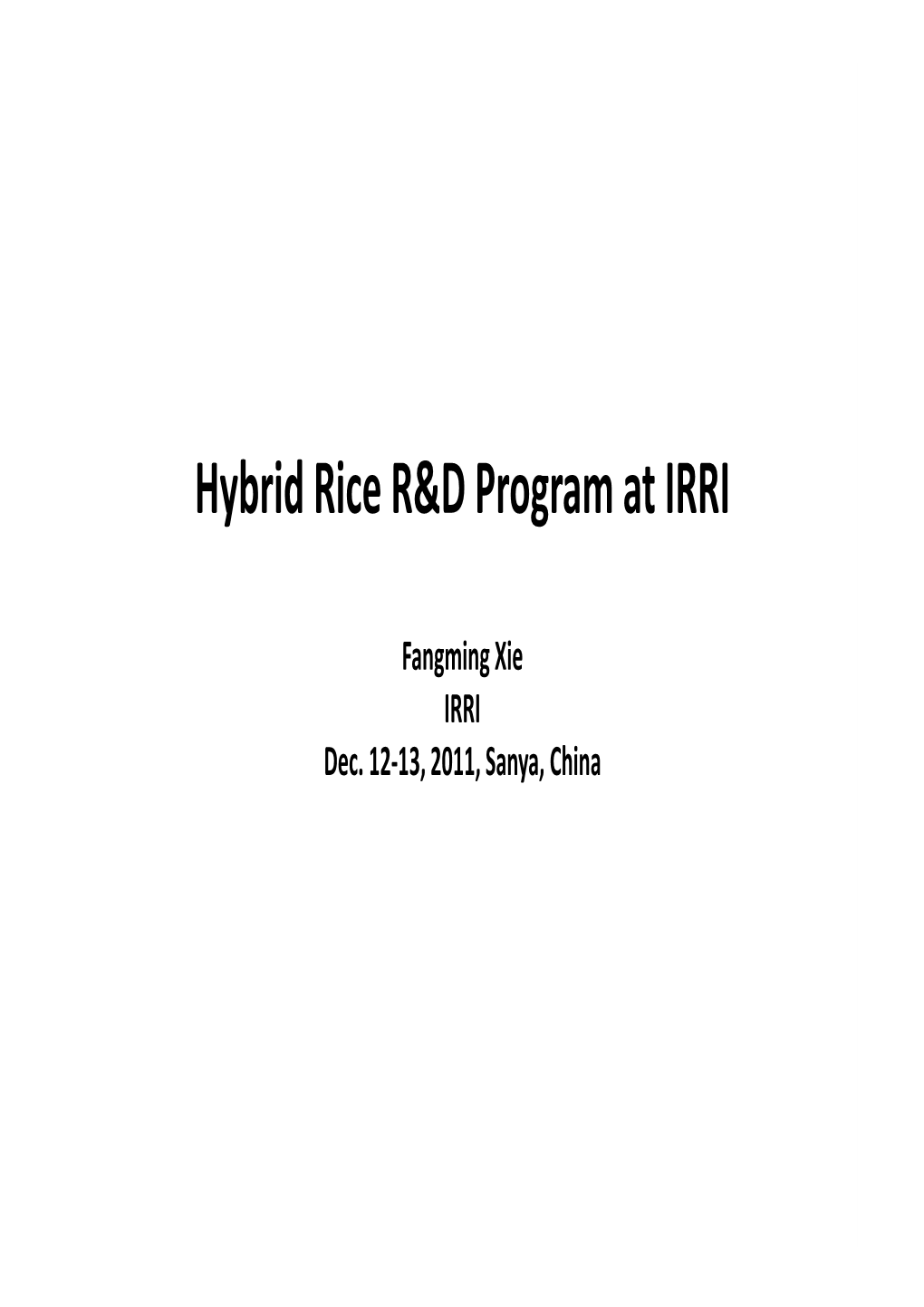 Hybrid Rice R&D Program at IRRI