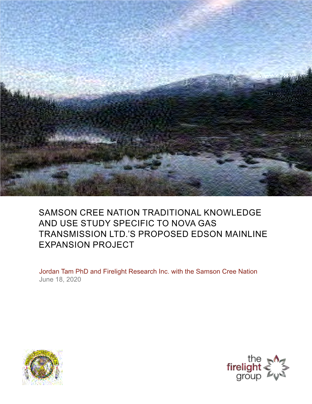 Samson Cree Nation Traditional Knowledge and Use Study Specific to Nova Gas Transmission Ltd.’S Proposed Edson Mainline Expansion Project
