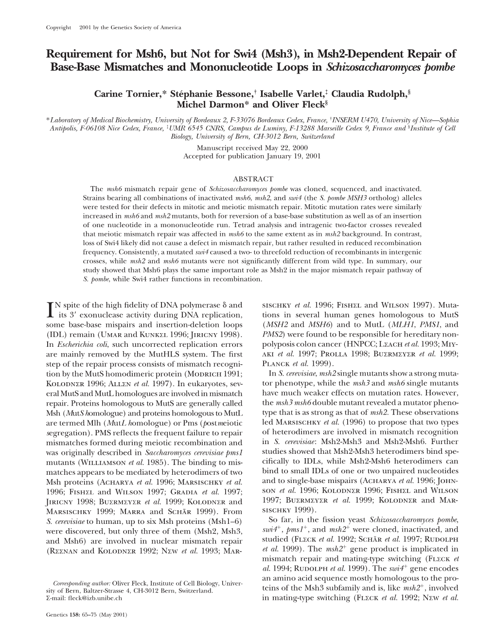 Requirement for Msh6, but Not for Swi4 (Msh3), in Msh2-Dependent Repair of Base-Base Mismatches and Mononucleotide Loops in Schizosaccharomyces Pombe