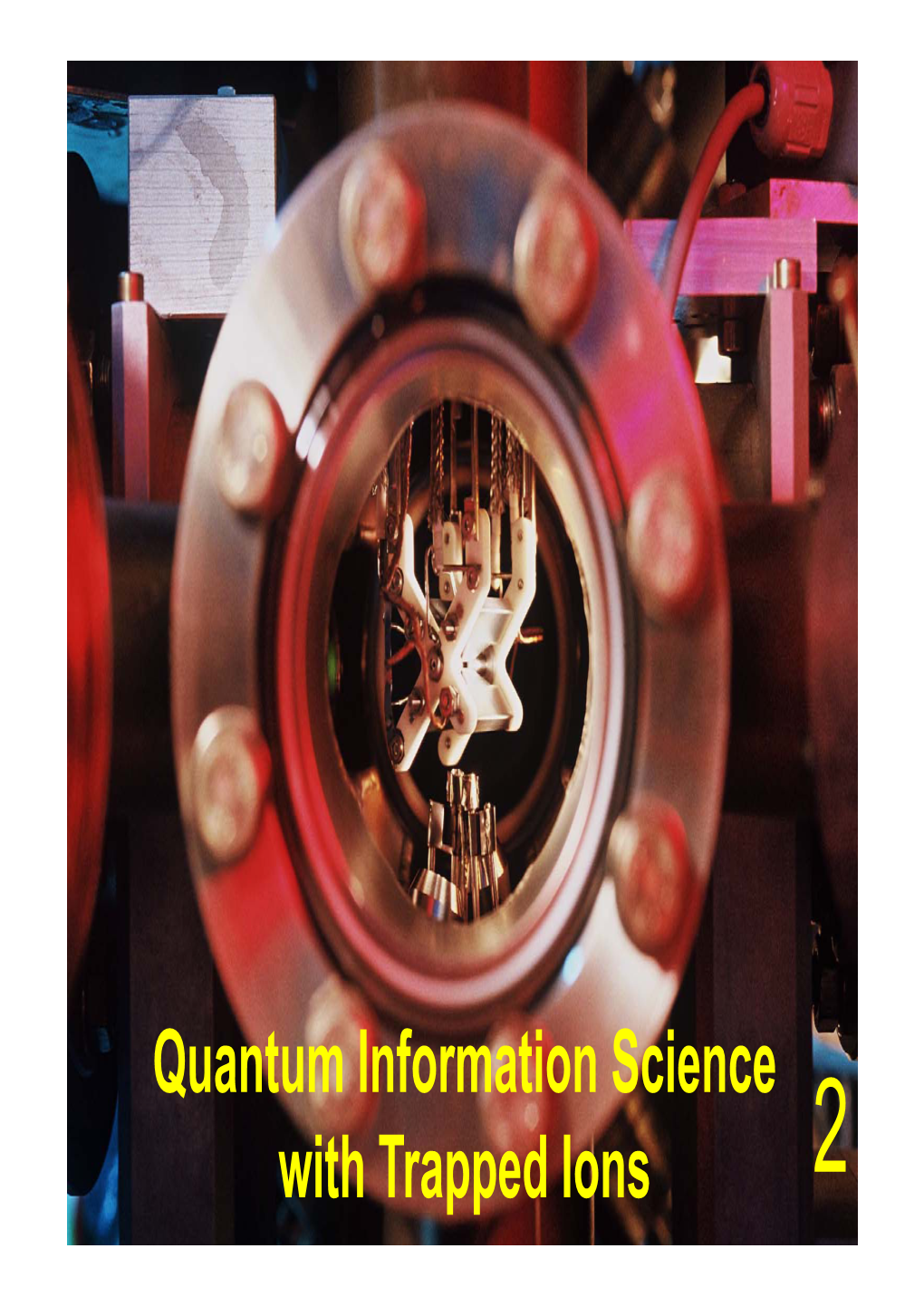 Quantum Information Science Q with Trapped Ions