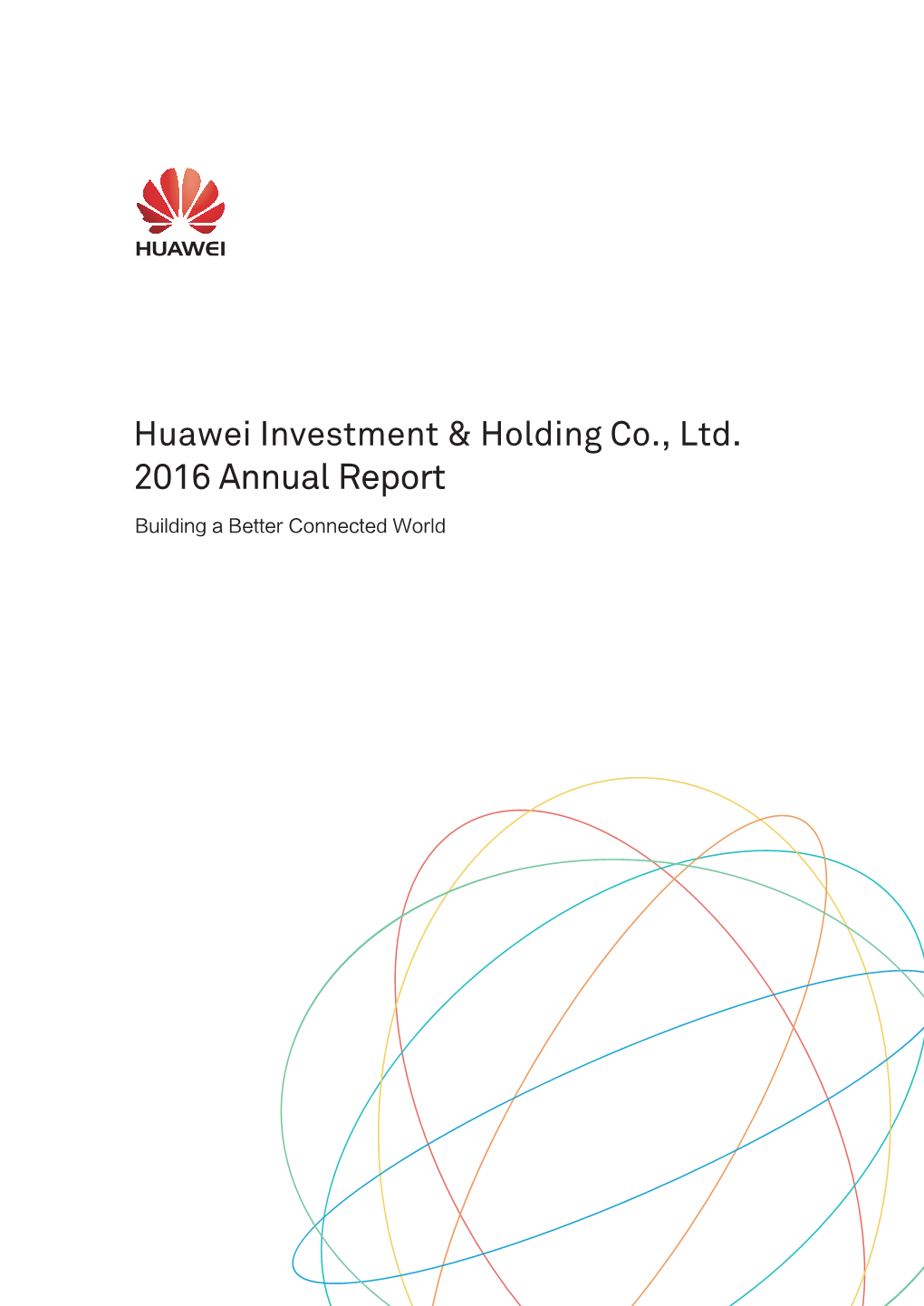 2016 Annual Report Who Is Huawei? Industry Ecosystem