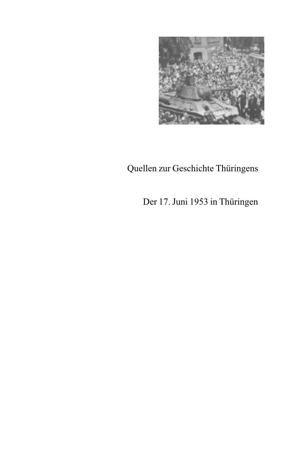 Quellen Zur Geschichte Thüringens Der 17. Juni 1953 in Thüringen