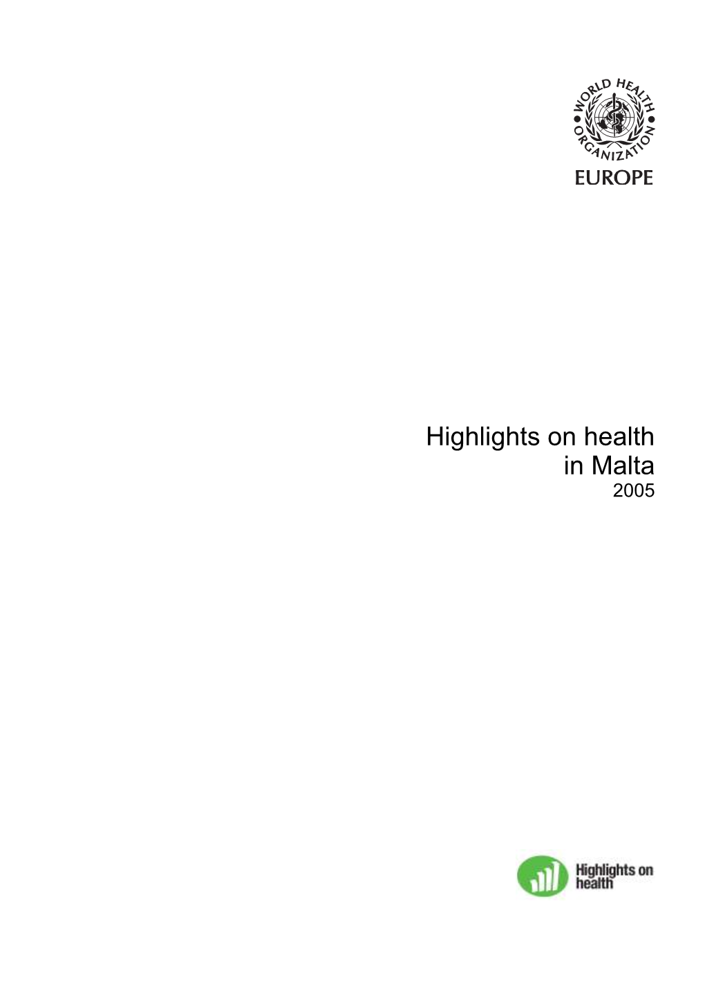 Highlights on Health in Malta 2005